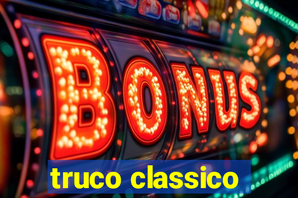 truco classico