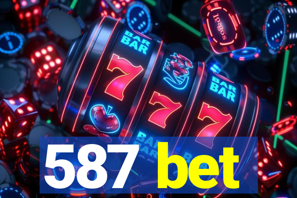 587 bet