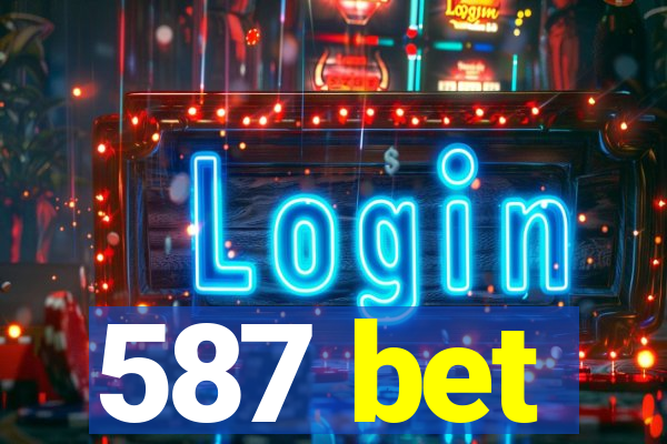 587 bet