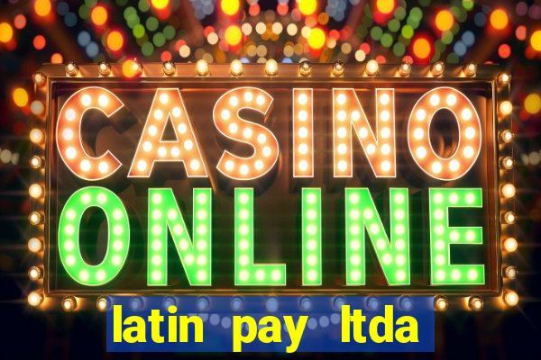 latin pay ltda jogos online