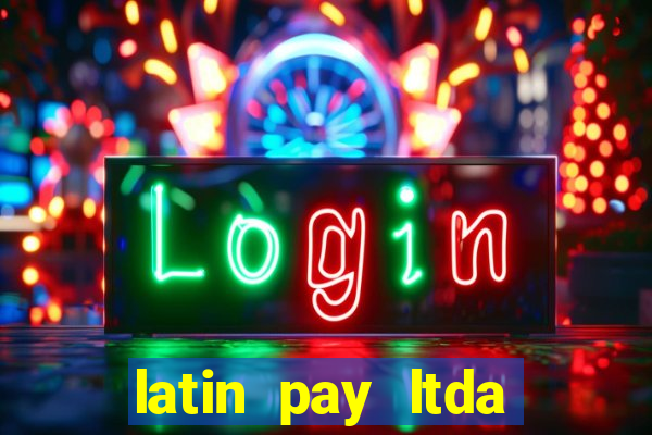 latin pay ltda jogos online