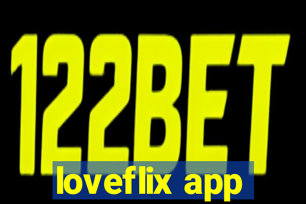 loveflix app