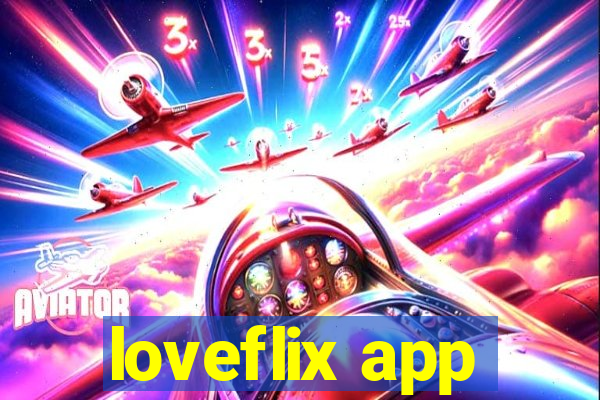 loveflix app