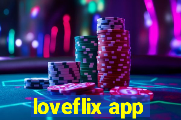 loveflix app