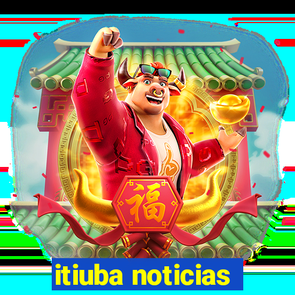 itiuba noticias