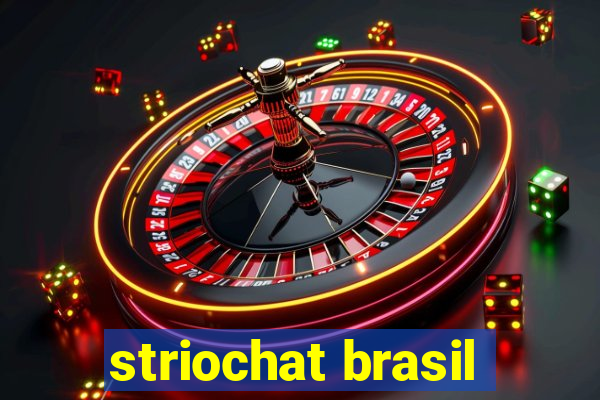 striochat brasil