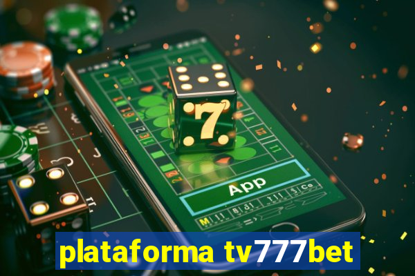 plataforma tv777bet