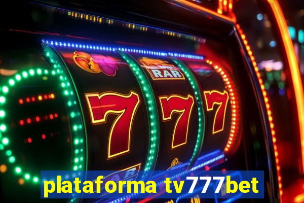 plataforma tv777bet