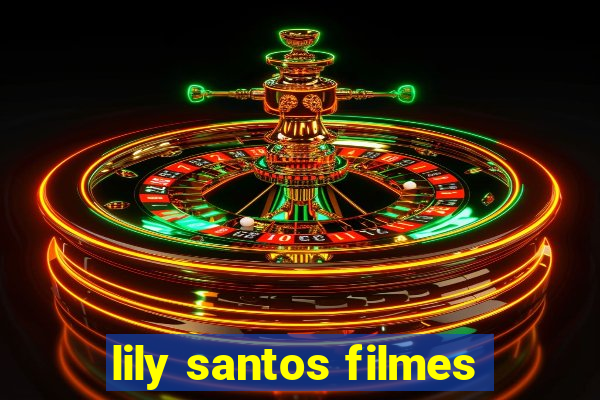 lily santos filmes