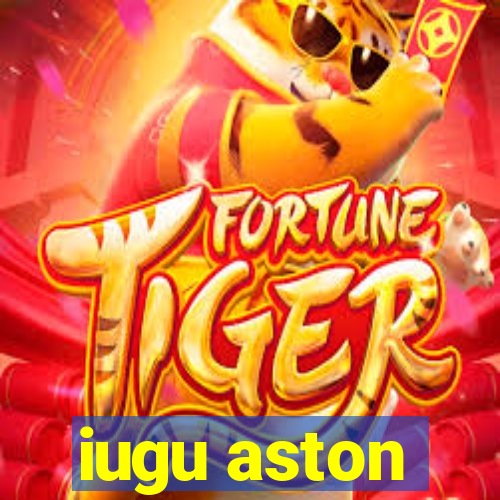 iugu aston