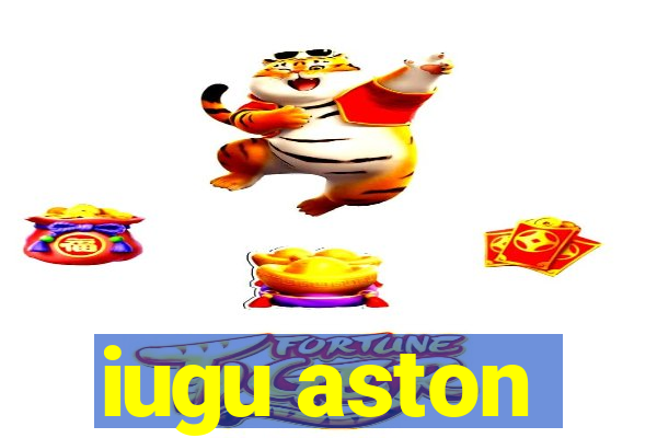 iugu aston