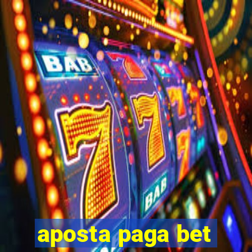 aposta paga bet