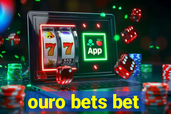 ouro bets bet