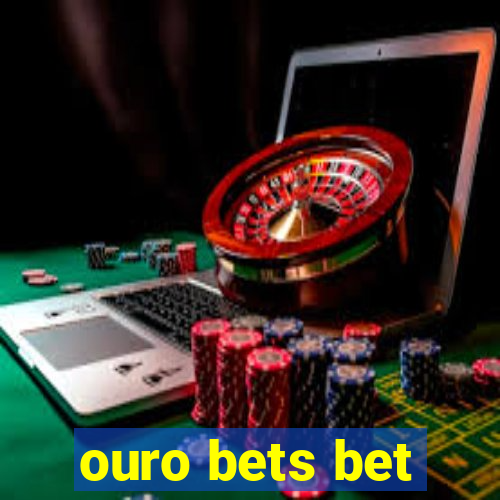 ouro bets bet