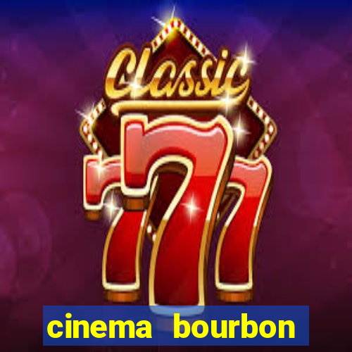 cinema bourbon ipiranga filmes em cartaz