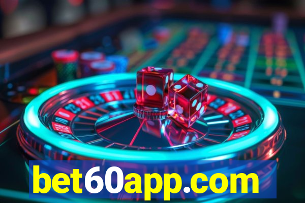 bet60app.com