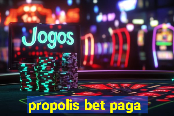 propolis bet paga