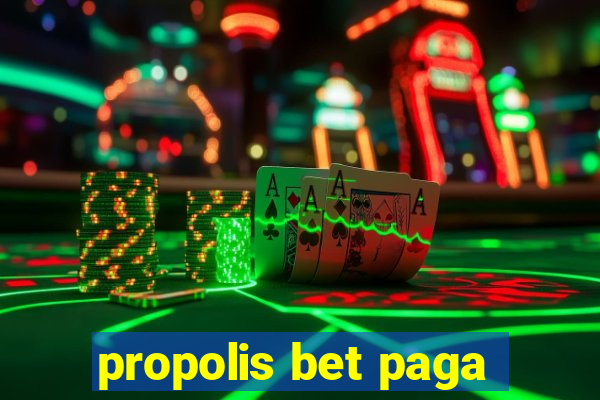 propolis bet paga