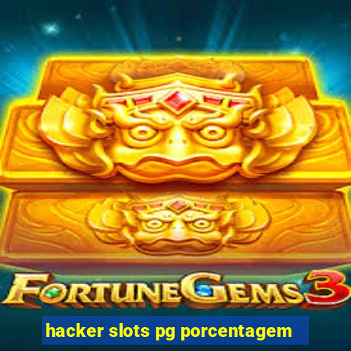 hacker slots pg porcentagem