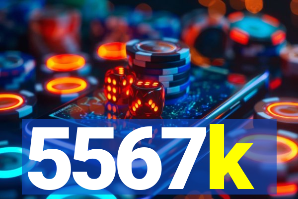 5567k