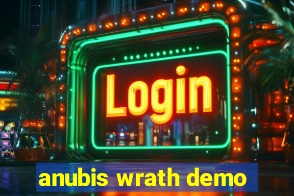 anubis wrath demo