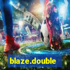 blaze.double