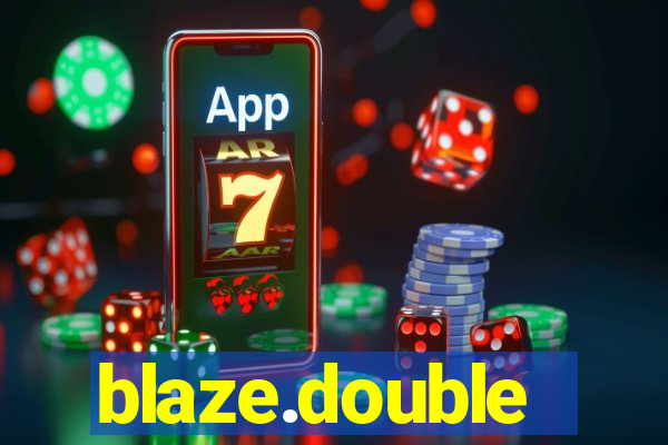 blaze.double