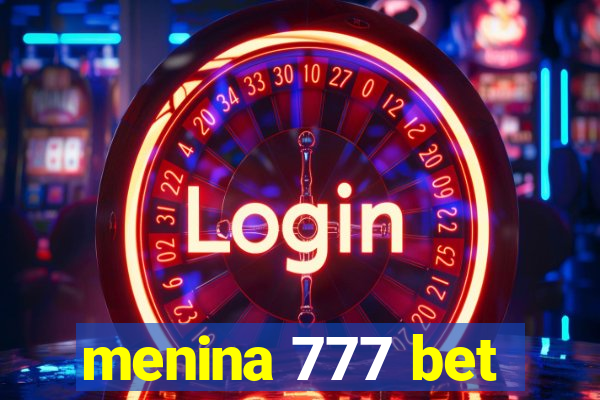 menina 777 bet