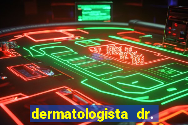 dermatologista dr. jorge tadeu lopes santos - sp