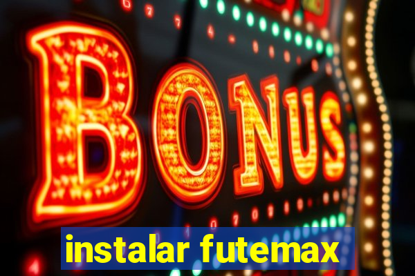 instalar futemax