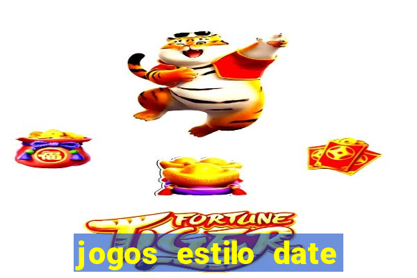 jogos estilo date ariane para android