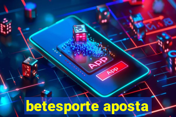 betesporte aposta