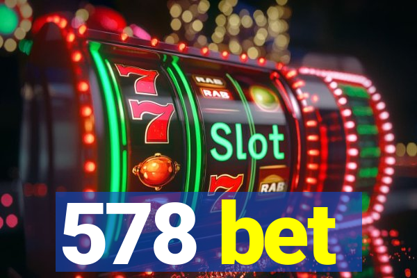 578 bet