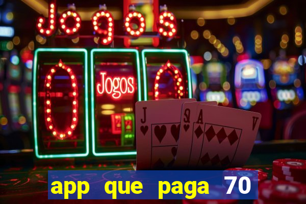 app que paga 70 reais para se cadastrar 2023