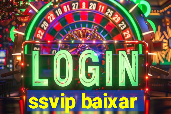 ssvip baixar