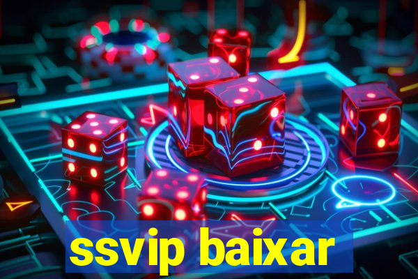 ssvip baixar