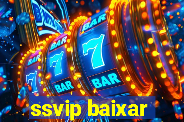 ssvip baixar