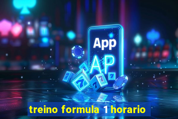 treino formula 1 horario