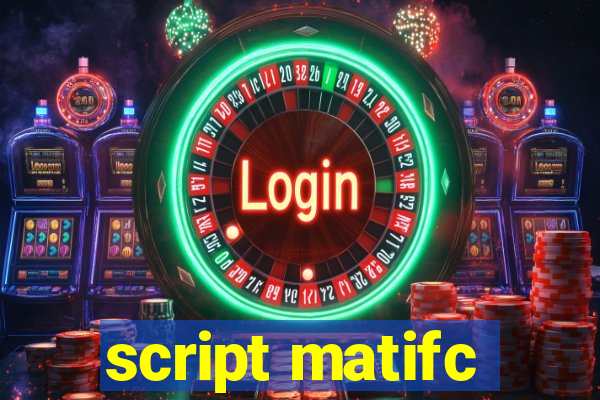 script matifc