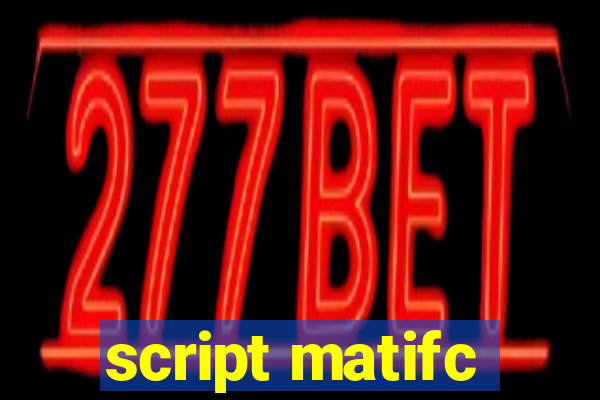 script matifc