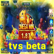 tvs beta