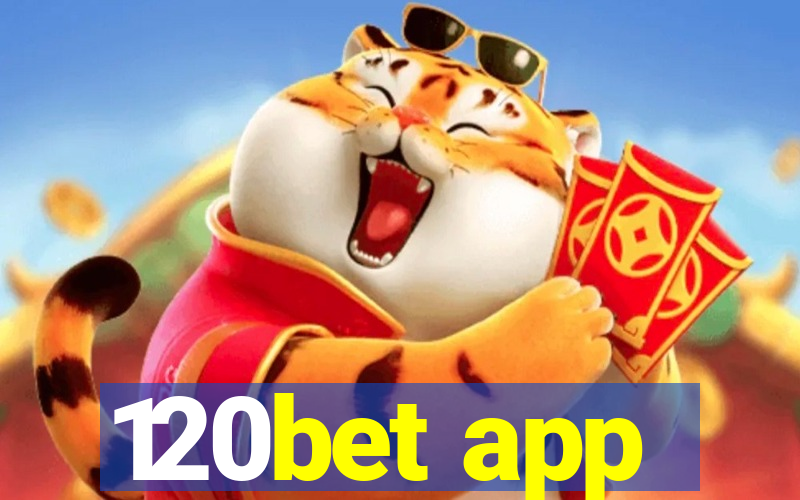 120bet app