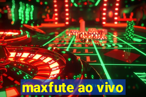 maxfute ao vivo