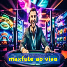 maxfute ao vivo