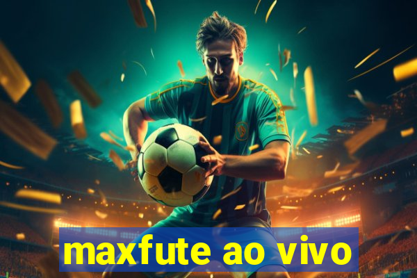 maxfute ao vivo