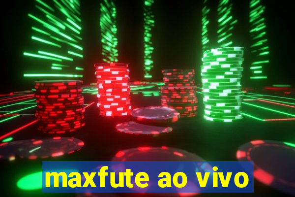 maxfute ao vivo