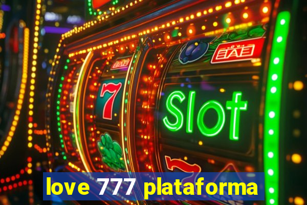 love 777 plataforma