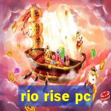 rio rise pc