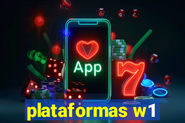 plataformas w1