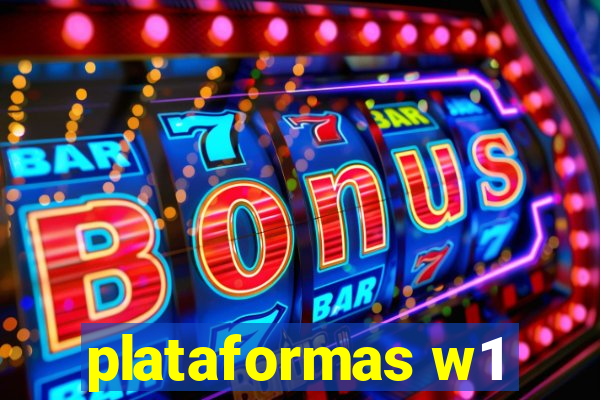 plataformas w1